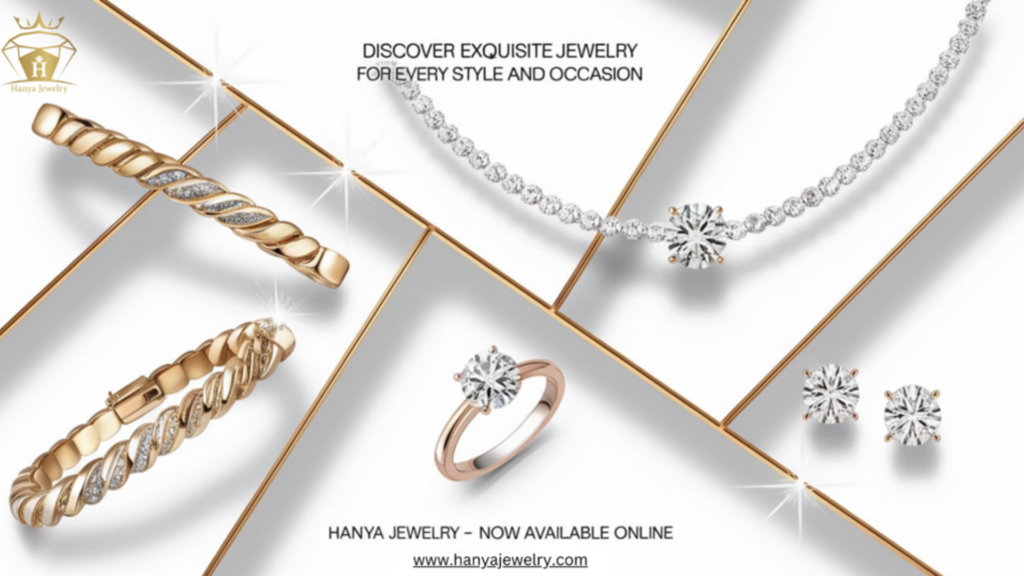 Discover Hanya Jewelry’s Exclusive Online Diamond Collections for Every Style and Occasion